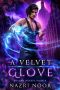 [Arcane Hearts 04] • A Velvet Glove